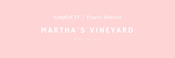 Travel Diaries: Martha’s&nbsp;Vineyard